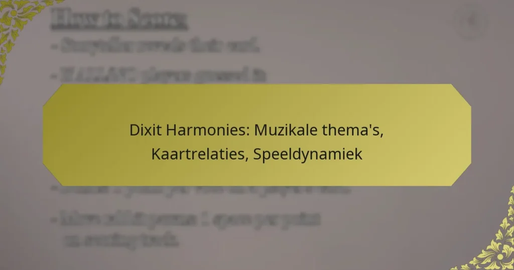 Dixit Harmonies: Muzikale thema’s, Kaartrelaties, Speeldynamiek