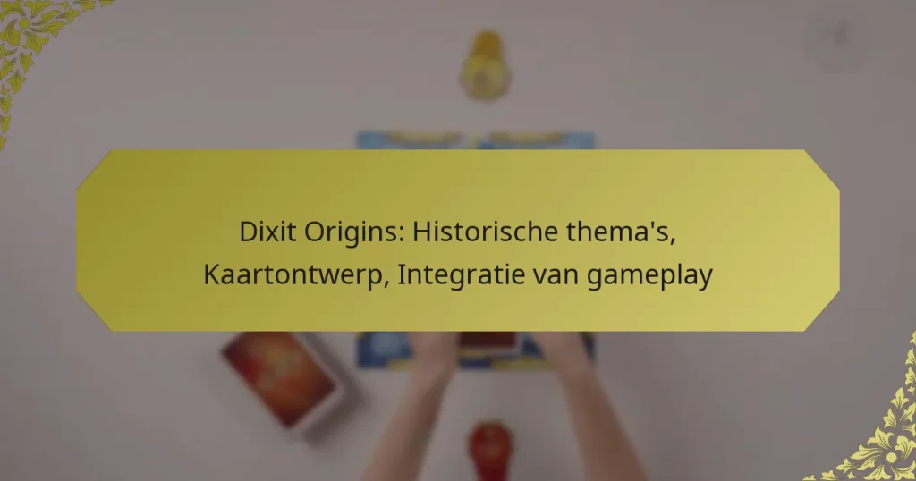 Dixit Origins: Historische thema’s, Kaartontwerp, Integratie van gameplay