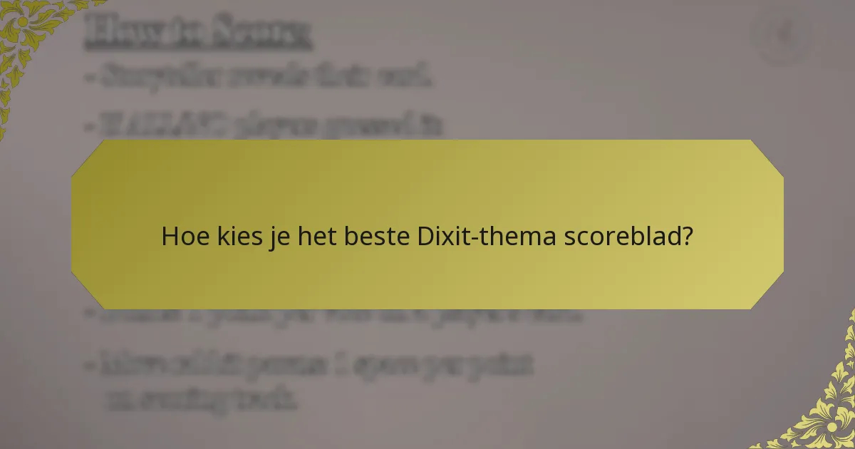 Hoe kies je het beste Dixit-thema scoreblad?
