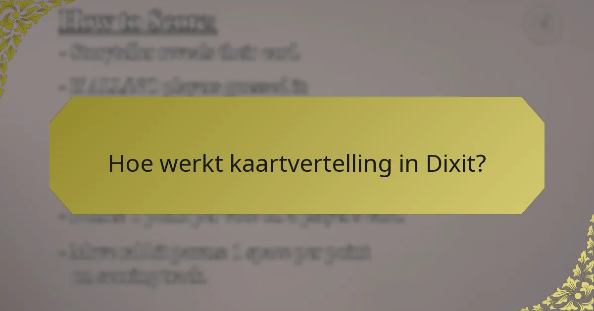 Hoe werkt kaartvertelling in Dixit?