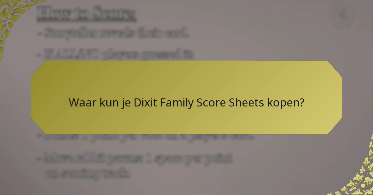 Waar kun je Dixit Family Score Sheets kopen?