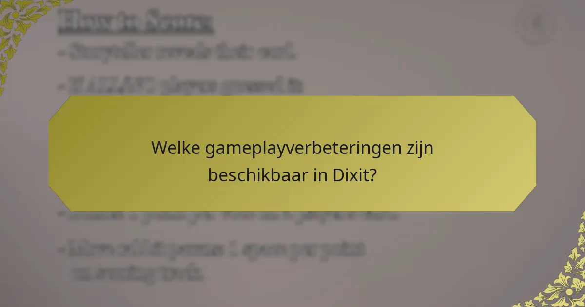 Welke gameplayverbeteringen zijn beschikbaar in Dixit?